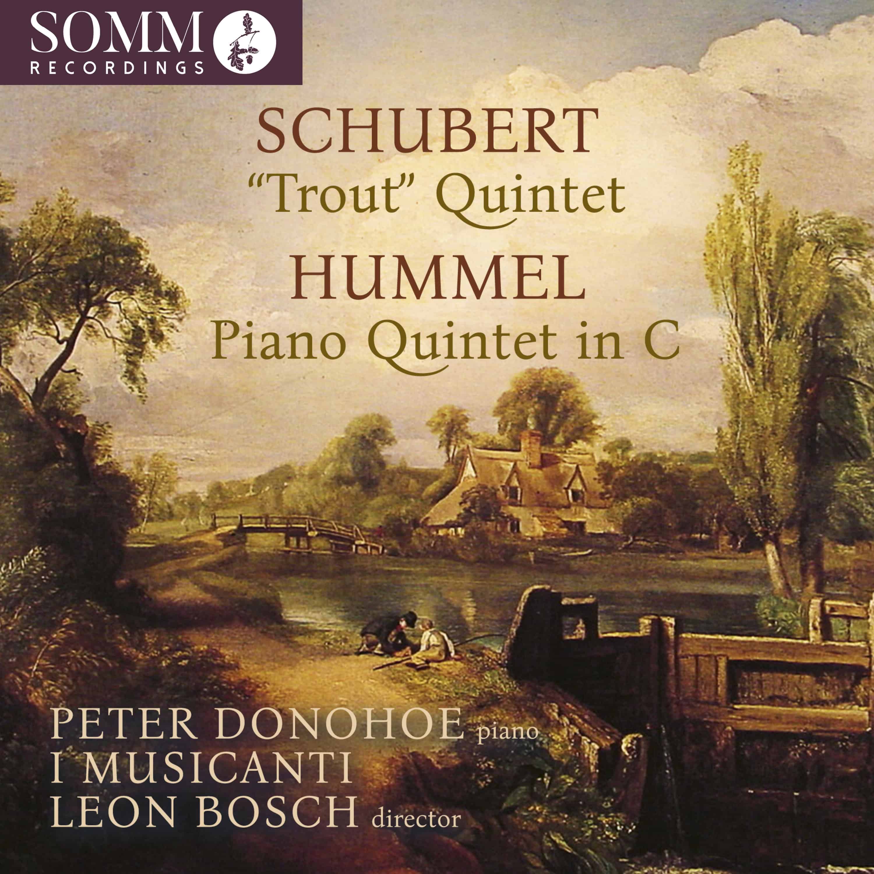 Schubert: “Trout” Quintet – Hummel: Piano Quintet in C