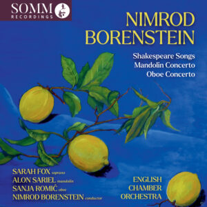 Nimrod Borenstein: Shakespeare Songs, Mandolin Concerto & Oboe Concerto