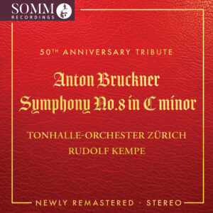 Anton Bruckner: Symphony No. 8 in C Minor (Newly Remastered)